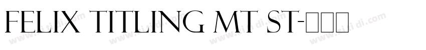 Felix Titling MT St字体转换